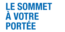 Le sommet à votre portée